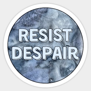 Resist Despair Blue Watercolor Sticker